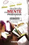 DESARROLLA UNA MENTE PRODIGIOSA: 44 (...