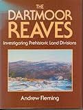 The Dartmoor reaves : investigating prehistoric land divisions