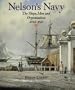 Nelson's Navy: The Ships, Men, and Organization, 1793-1815