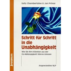 Schritt f�r Schritt in die Unabh�ngigkeit. Wie Sie Ihre Klienten aus der Co- Abh�ngigkeit f�hren k�nnen