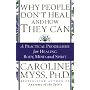 Why People Don't Heal and How They Can