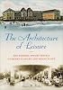 The Architecture of Leisure: The Florida Resort Hotels of Henry Flagler and Henry Plant (Florida History and Culture)