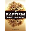 A Baptism Worth Talking About