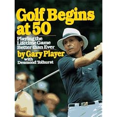 Golf Begins at 50: Playing the Lifetime Game Better Than Ever