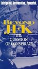 Beyond JFK: Question...