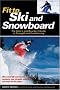 Fit to Ski & Snowboard: The Skier's and Boarder's Guide to Strength and Conditioning