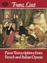Piano Transcriptions from French and Italian Operas (Dover Music for Piano)