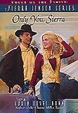 Only You, Sierra (The Sierra Jensen Series #1)