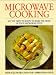 Microwave Cooking: With Full Instructions for Combination Ovens