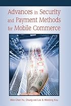 Advances in Security and Payment Methods for Mobile Commerce