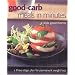 Good-carb Meals in Minutes, Revised Edition: A Three-Stage Plan to Permanent Weight Loss