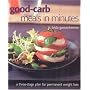 Good-carb Meals in Minutes, Revised Edition: A Three-Stage Plan to Permanent Weight Loss