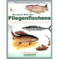 Die ganze Welt des Fliegenfischens