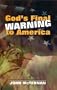 God's Final Warning to America