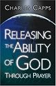 Releasing the Ability of God Through Prayer