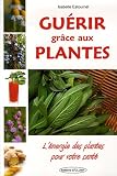 Gu�rir gr�ce aux Plantes