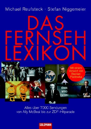 City Travel Guides Discounted  Bücher : Das Fernsehlexikon. Alles über 7000 Sendungen von Ally McBeal bis zur ZDF Hitparade
