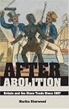 Books : After Abolition: Britain and the Slave Trade Since 1807 (Library of International Relations)
