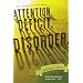 Attention. Deficit. Disorder.: A Novel