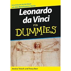 Leonardo da Vinci f�r Dummies. Entschl�sseln Sie die R�tsel um das Renaissance-Genie