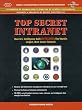 Top Secret Intranet: How US Intelligence Built Intelink - The World's Largest, Most Secure Network (Charles F. Goldfarb Series on Open Information Management)