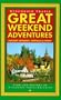 Great Weekend Adventures: Favorite Getaways, Festivals & Events
