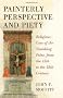 Painterly Perspective and Piety: Religious Uses of the Vanishing Point, from the 15th to the 18th Century
