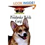 The Pembroke Welsh Corgi : An Owner's Guide to a Happy Healthy Pet