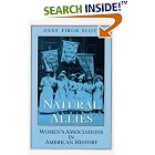 Click here to buy Natural Allies: WOMEN'S ASSOCIATIONS IN AMERICAN HISTORY (Women in American History) by  Anne Firor Scott.