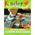 Kinder spielerisch f�rdern. 0 - 3 Jahre: Der neue gro�e Elternratgeber. Die beste Antwort auf PISA