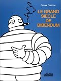 Le Grand Si�cle de Bibendum