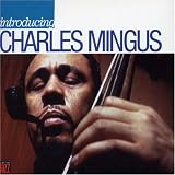Introducing: Charles Mingus