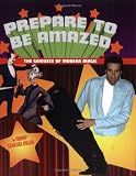 Prepare to Be Amazed: The Geniuses of Modern Magic