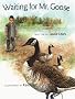 Waiting for Mr. Goose: A Concept Book (Concept Books (Albert Whitman))