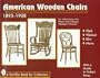 American Wooden Chairs: 1895-1908 (A Schiffer Book for Collectors)
