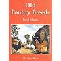 Old Poultry Breeds (Shire Colour Book)