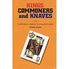 Kings, Commoners and Knaves: Further Chess Explorations