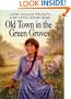 Old Town in the Green Groves: Laura Ingalls Wilder's Lost Little House Years