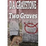 Two Graves (A Kesle City Homicide Novel) ~ D.A. Graystone