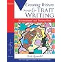 Creating Writers Through 6-Trait Writing Assessment and Instruction (5th Edition)