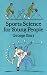 Sports Science for Young People (Dover Children's Science Books)