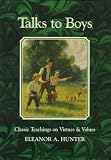 Talks to Boys: Classic Teachings on Virtues  Values