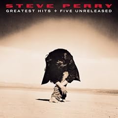 Steve Perry Greatest Hits + Five Unreleased by  Steve Perry 