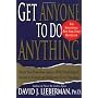 Get Anyone to Do Anything: Never Feel Powerless Ag&hellip by David J. Lieberman