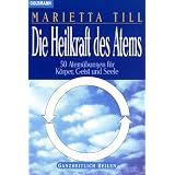 Die Heilkraft des Atemsvon "Marietta Till"