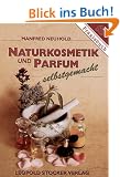 Naturkosmetik und Parfum selbstgemacht