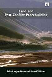 Land and Post-Conflict Peacebuilding (Post-Conflict Peacebuilding and Natural Resource Management)