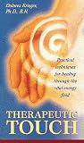 Therapeutic Touch: Practical Techniques for Healing Through the Vitl-Energy Field