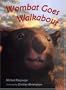 Wombat Goes Walkabout