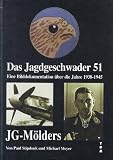 Produkt-Bild: Jagdgeschwader 51 M&ouml;lders: Eine Bilddokumentation &uuml;ber die Jahre 1938-1945